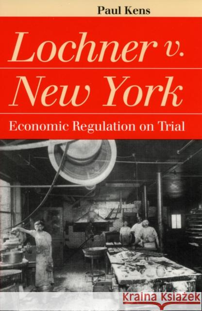 Lochner V. New York Kens, Paul 9780700609192