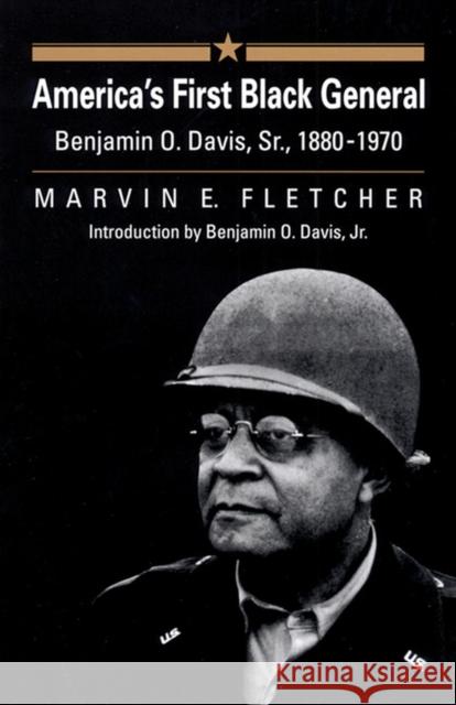 America's First Black General: Benjamin O. Davis, Sr., 1880-1970 Fletcher, Marvin E. 9780700609635 University Press of Kansas