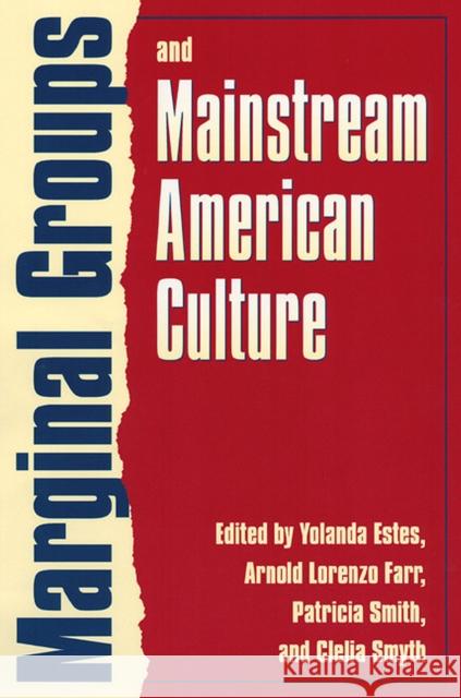 Marginal Groups and Mainstream American Culture Yolanda Estes 9780700610488 0