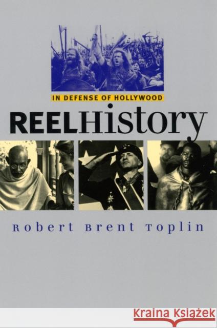 Reel History Toplin, Robert Brent 9780700612000 University Press of Kansas