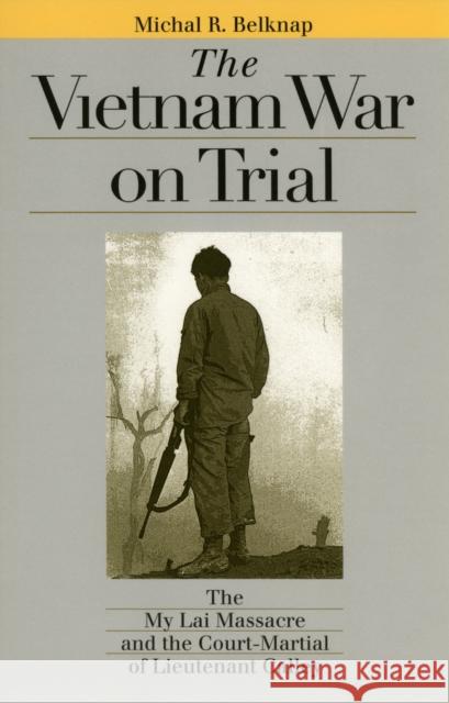Vietnam War on Trial Belknap, Michal R. 9780700612123