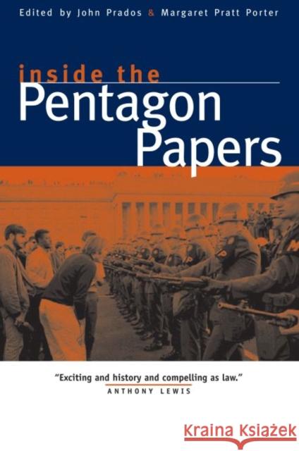 Inside the Pentagon Papers John Prados Margaret Pratt Porter 9780700614233 University Press of Kansas