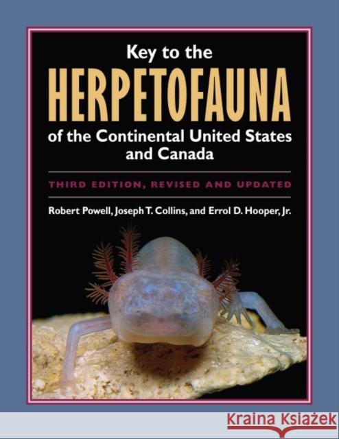 Key to the Herpetofauna of the Continental United States and Canada Robert Powell Joseph T. Collins Errol D. Jr. Hooper 9780700628902