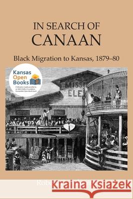 In Search of Canaan: Black Migration to Kansas, 1879-80 Athearn, Robert G. 9780700631360