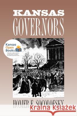 Kansas Governors Homer E. Socolofsky 9780700631704 