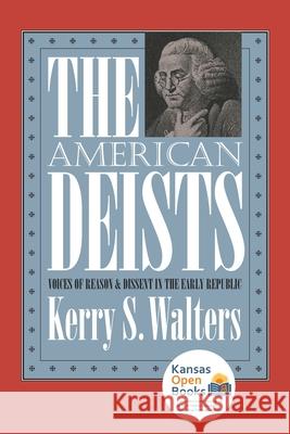 The American Deists Kerry S. Walters 9780700631773 