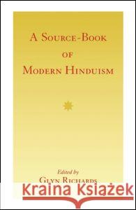 A Source-Book of Modern Hinduism Glyn Richards 9780700703173