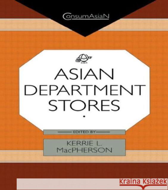 Asian Department Stores  9780700703326 TAYLOR & FRANCIS LTD