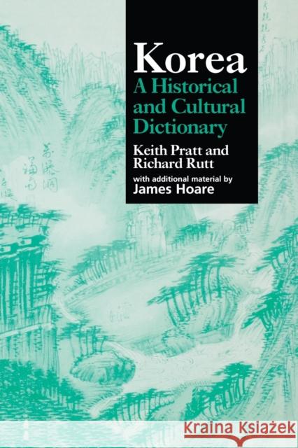 Korea: A Historical and Cultural Dictionary Pratt, Keith 9780700704637 Taylor & Francis