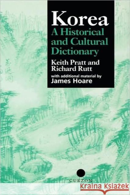 Korea: A Historical and Cultural Dictionary Pratt, Keith 9780700704644 Routledge Chapman & Hall