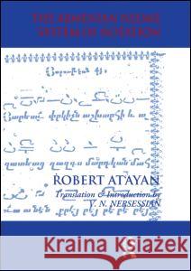 Armenian Neume System of Notation: Study and Analysis At'ayan, R. A. 9780700706365 Taylor & Francis