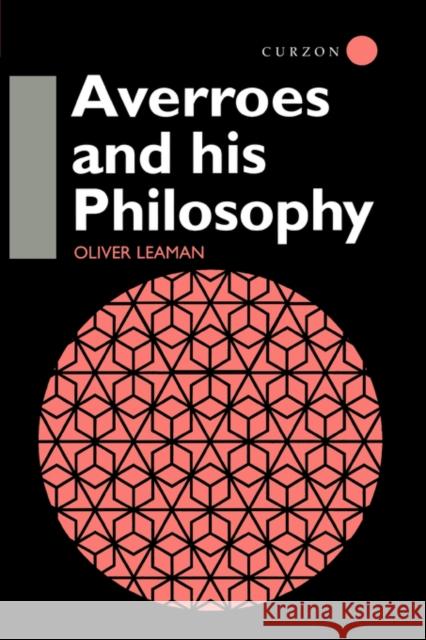 Averroes and His Philosophy Oliver Leaman 9780700706754 TAYLOR & FRANCIS LTD