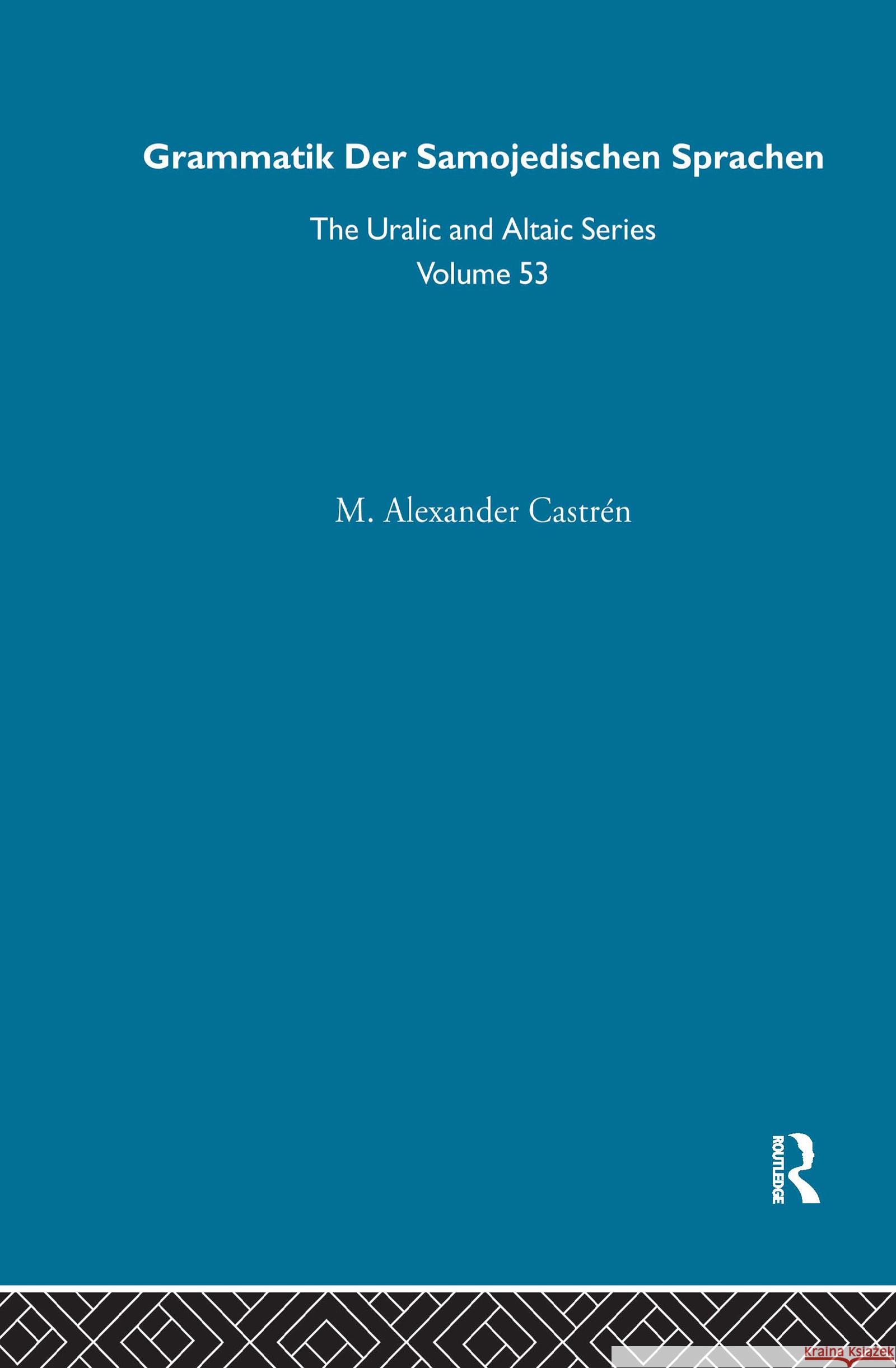 Grammatik der Samojedischen Sprachen M. Alexander Castren 9780700708536 Taylor & Francis