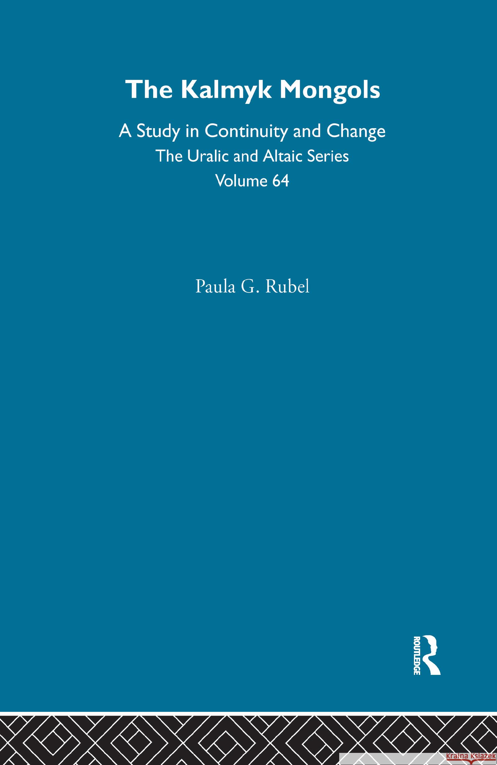 The Kalmyk Mongols Paula G. Rubel 9780700708642