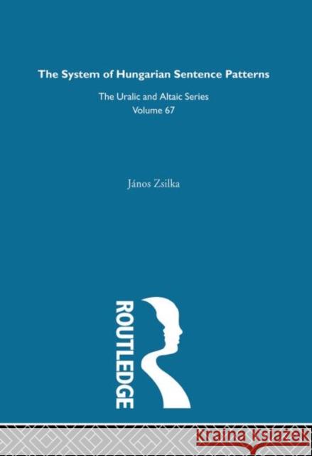 The System of Hungarian Sentence Patterns Janos Zsilka 9780700708673 Indiana University Press