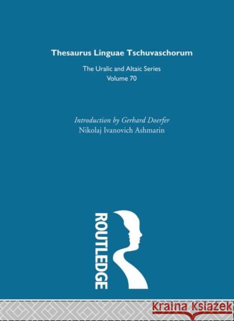 Thesaurus Linguae Tschuvaschorum N. Ashmarin Ashmarin Nikola 9780700708703 Routledge Chapman & Hall