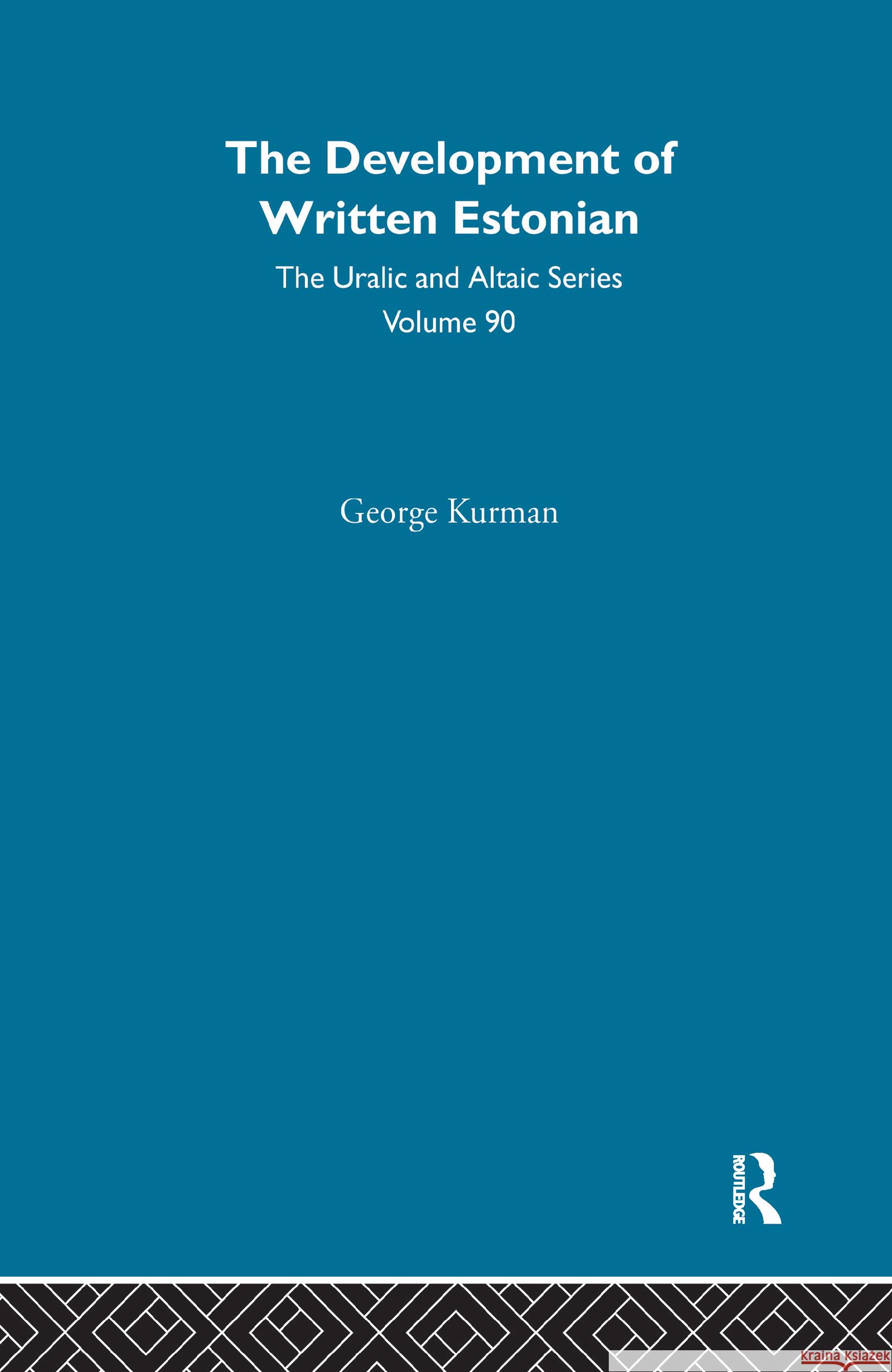 The Development of Written Estonian George Kurman 9780700708901