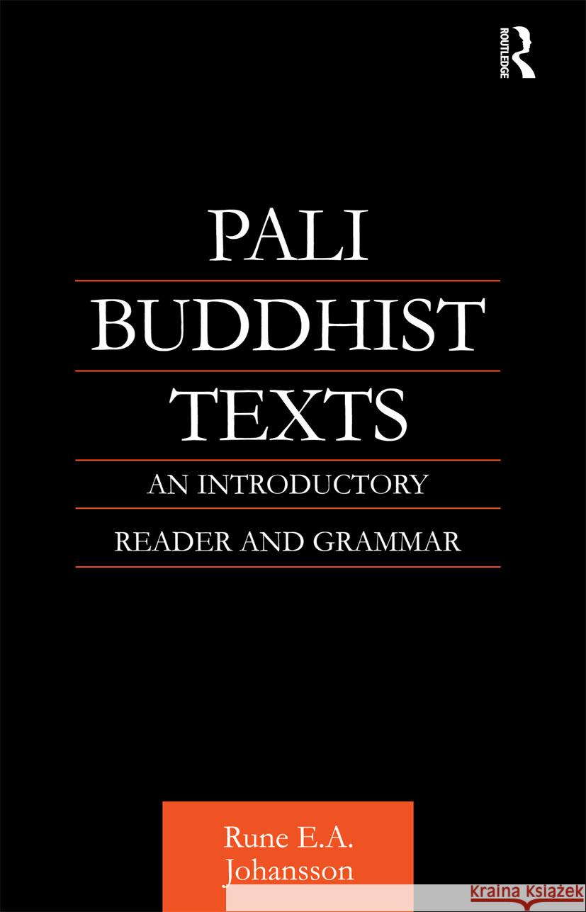 Pali Buddhist Texts: An Introductory Reader and Grammar Johansson, Rune E. a. 9780700710683 Taylor & Francis Ltd