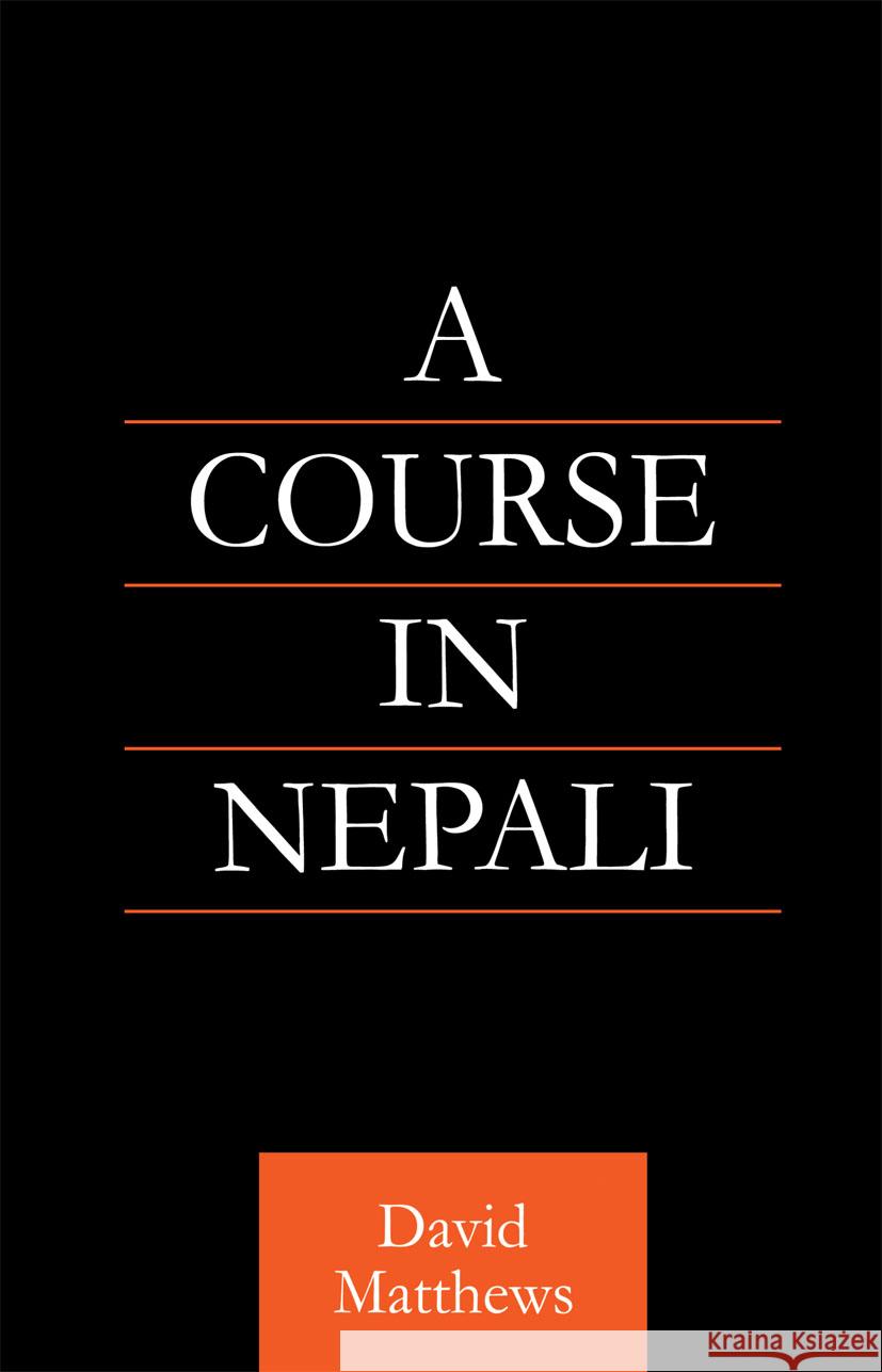 A Course in Nepali Matthews, David 9780700710706