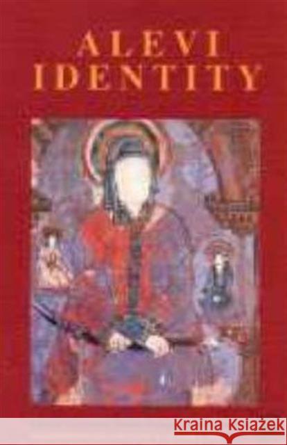 Alevi Identity : Cultural, Religious and Social Perspectives C. Raudvere Olsson Tord                              Tord Olsson 9780700710874