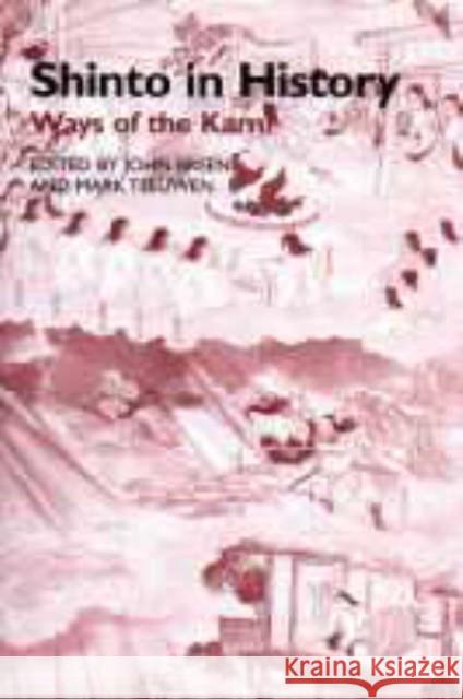 Shinto in History: Ways of the Kami Breen, John 9780700711703 TAYLOR & FRANCIS LTD