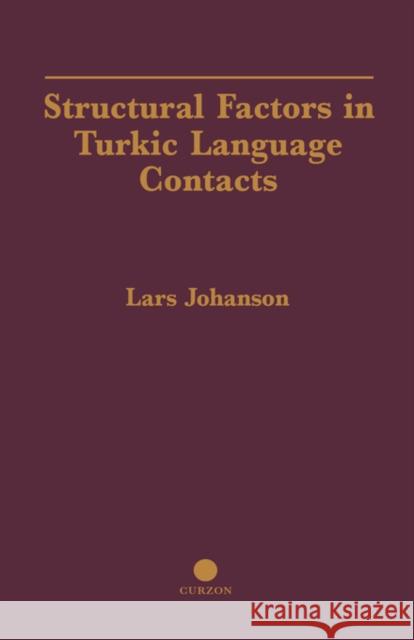 Structural Factors in Turkic Language Contacts Lars Johanson Lars Johanson Bernard Comrie 9780700711826