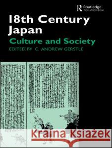18th Century Japan C. Andrew Gerstle 9780700711840 Taylor & Francis Ltd