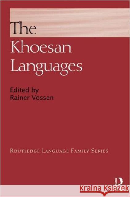 The Khoesan Languages Rainer Vossen 9780700712892