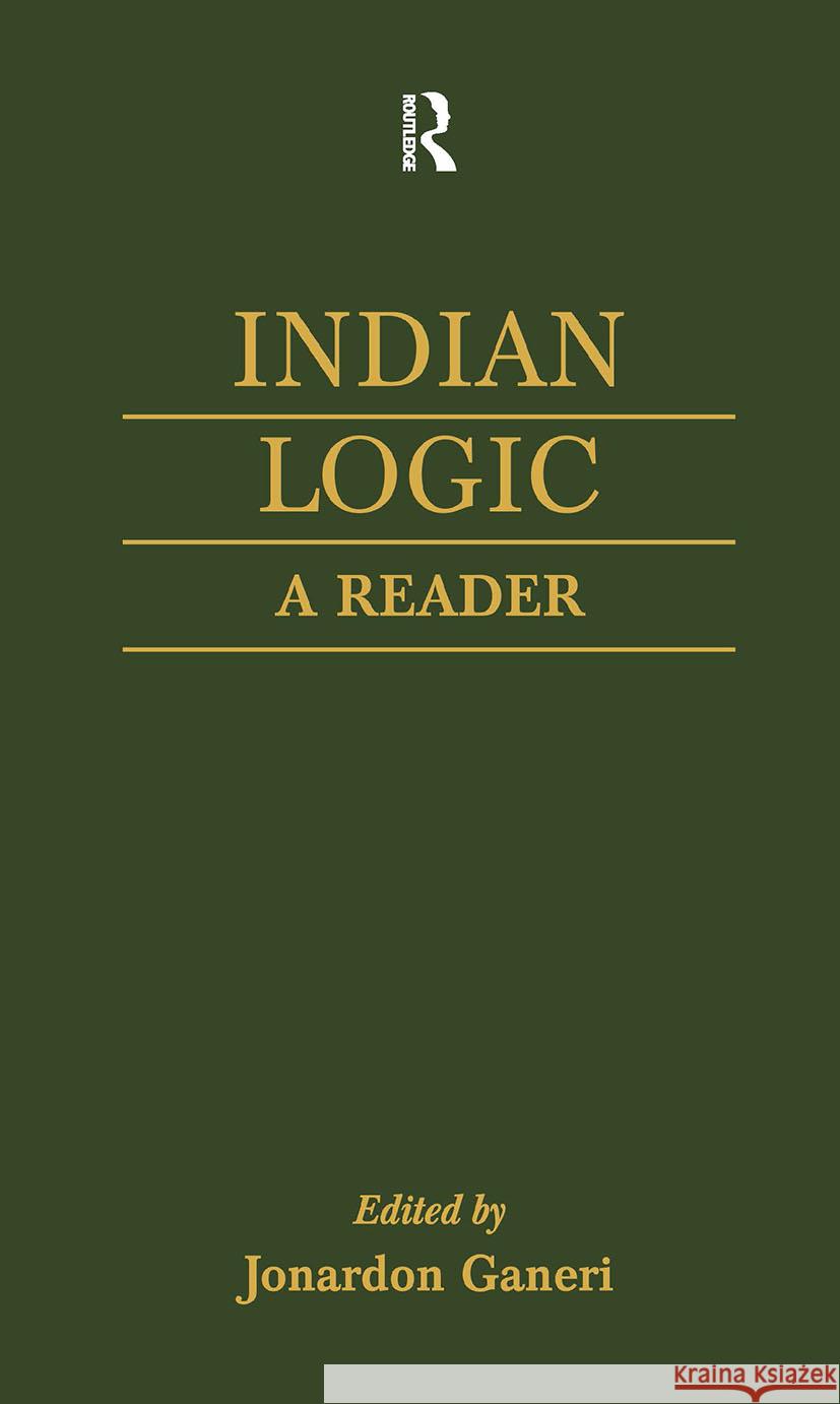 Indian Logic: A Reader Ganeri, Jonardon 9780700713066