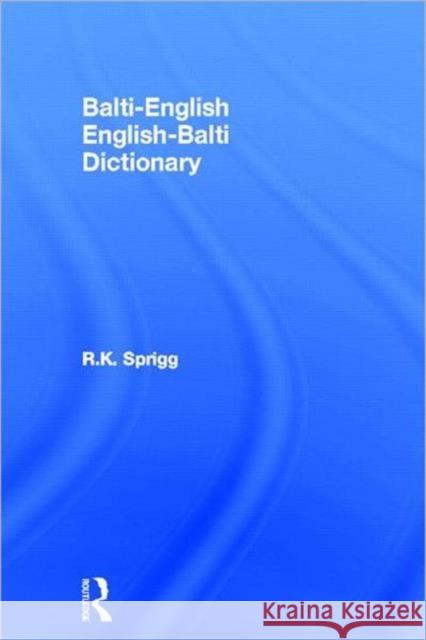 Balti-English / English-Balti Dictionary R. K. Sprigg K. Sprig 9780700713806 Routledge Chapman & Hall