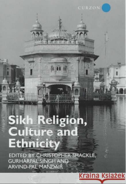 Sikh Religion, Culture and Ethnicity G. Singh Mandair Arvind- 9780700713899 Routledge Chapman & Hall