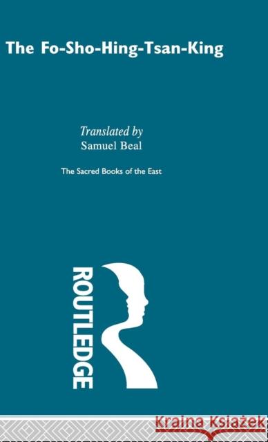 The Fo-Sho-Hing-Tsan-King F. Max Muller Beal Samuel 9780700715367 Routledge Chapman & Hall