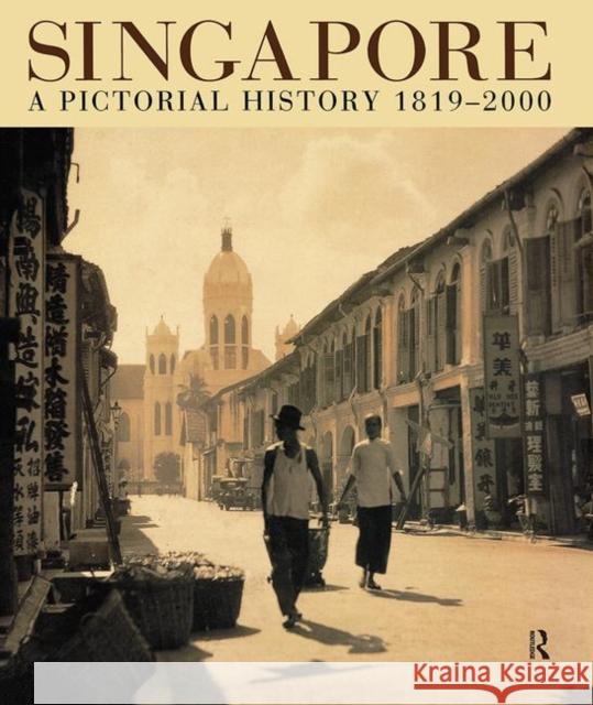 Singapore: A Pictorial History 1819-2000 Liu, Gretchen 9780700715848 Routledge Chapman & Hall