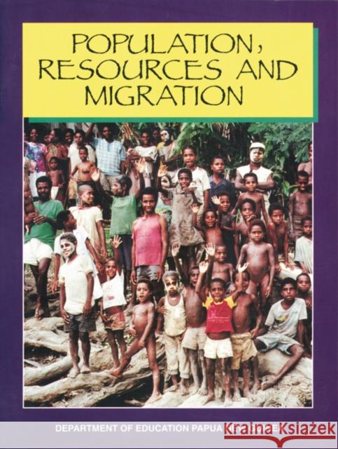 Population Resources and Migration PNG Dept of Ed 9780701630232 John Wiley & Sons Australia Ltd