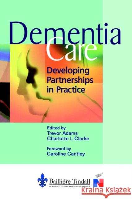 Dementia Care Trevor Adams Charlotte L. Clarke 9780702022784