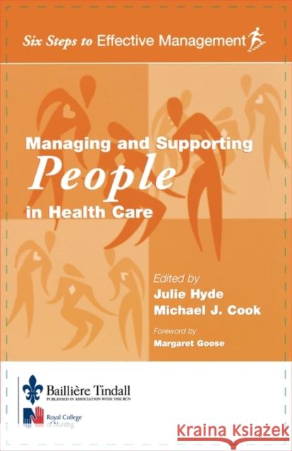 Managing and Supporting People in Health Care : Six Steps to Effective Management Series Margaret Buttigieg Surrinder Kaur Julie Hyde 9780702025532 