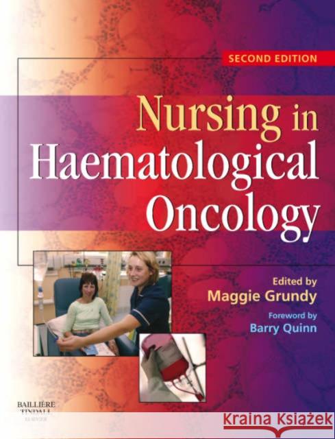 Nursing in Haematological Oncology Maggie Grundy 9780702027536 0