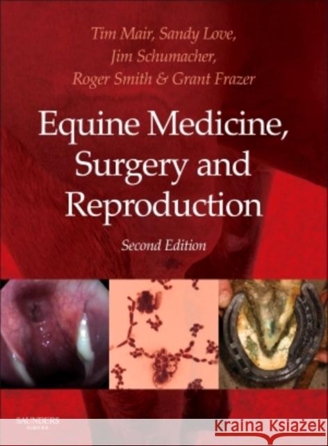 Equine Medicine, Surgery and Reproduction Tim Mair 9780702028014 Elsevier Health Sciences