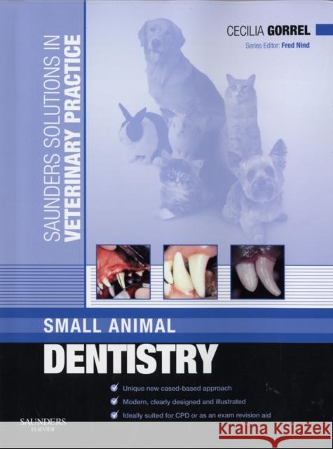 Saunders Solutions in Veterinary Practice: Small Animal Dentistry Cecilia Gorrel 9780702028717 0