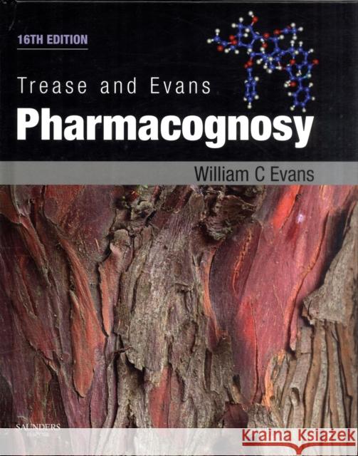 Trease and Evans' Pharmacognosy William Evans 9780702029332 ELSEVIER HS