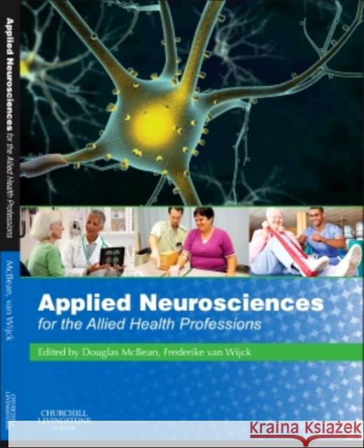 Applied Neurosciences for the Allied Health Professions Douglas McBean 9780702030284 0