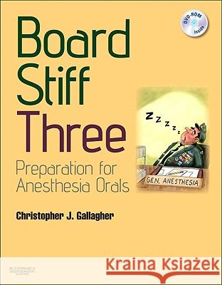 Board Stiff: Preparation for Anesthesia Orals: Expert Consult - Online and Print Gallagher, Christopher J. 9780702030925 Butterworth-Heinemann