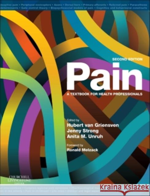 Pain: A Textbook for Health Professionals Van Griensven, Hubert 9780702034787 Elsevier Churchill Livingstone