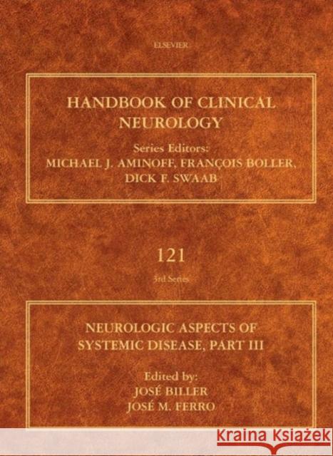 Neurologic Aspects of Systemic Disease, Part III: Volume 121 Biller, José 9780702040887