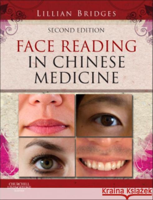 Face Reading in Chinese Medicine Lillian Bridges 9780702043147 Elsevier Health Sciences