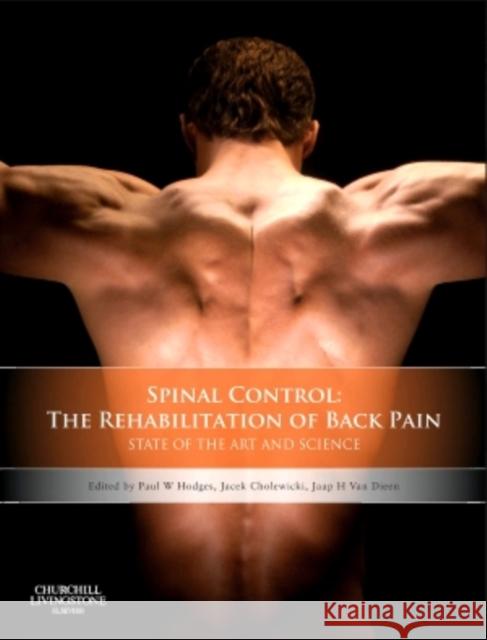 Spinal Control: The Rehabilitation of Back Pain: State of the Art and Science Hodges, Paul W. 9780702043567 