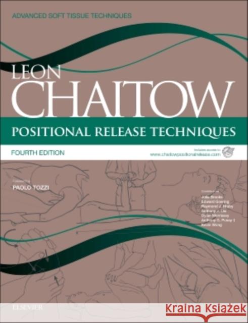 Positional Release Techniques : includes access to www.chaitowpositionalrelease.com Leon Chaitow 9780702051111