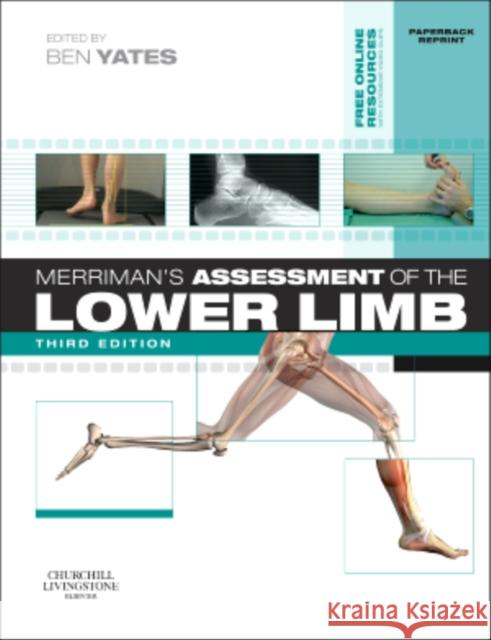 Merriman's Assessment of the Lower Limb: Paperback Reprint Yates, Ben 9780702052477 Churchill Livingstone