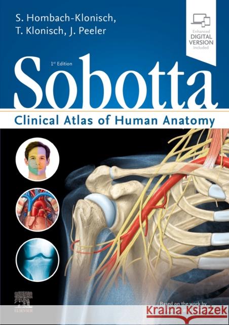 Sobotta Clinical Atlas of Human Anatomy, one volume, English Sabine Hombach-Klonisch Thomas Klonisch Jason Peeler 9780702052736 Elsevier Science Ltd