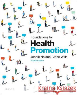 Foundations for Health Promotion Jennie Naidoo 9780702054426 Elsevier Health Sciences